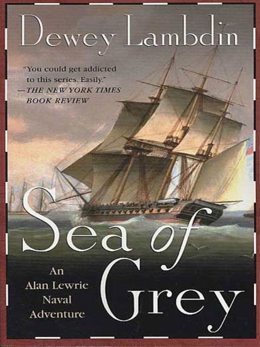 Title details for Sea of Grey by Dewey Lambdin - Available